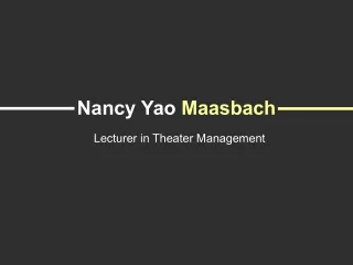 Nancy Yao Maasbach - A Visionary and Passionate Leader