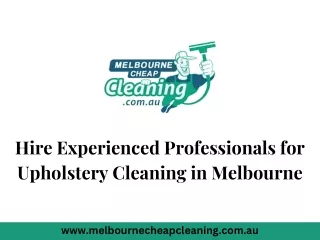 Hire Experienced Professionals for Upholstery Cleaning in Melbourne
