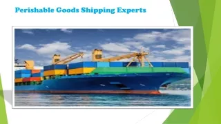 Perishable Goods Shipping Experts
