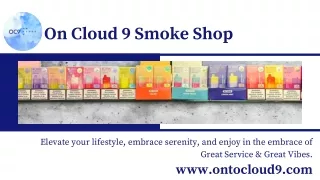 ON CLOUD 9 SMOKE SHOP in Pennsylvania US - On Cloud 9 Smoke Shop