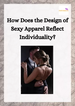How Does the Design of Sexy Apparel Reflect Individuality?