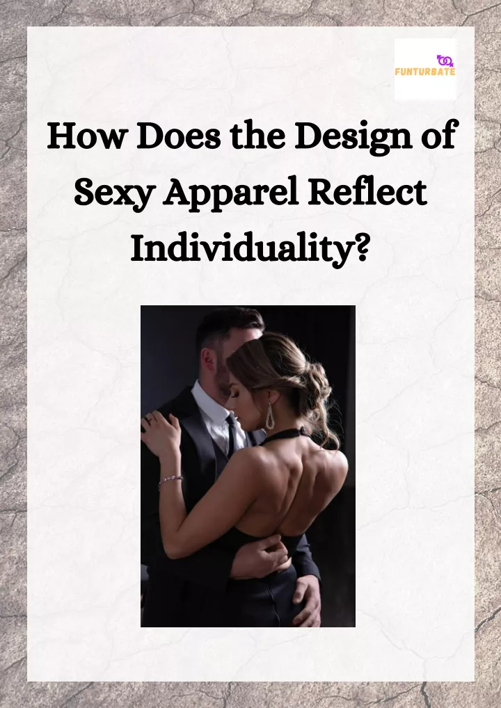 how does the design of sexy apparel reflect