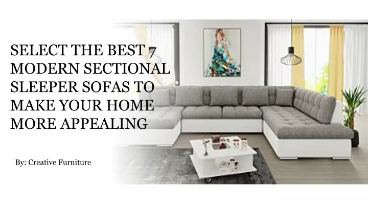 select the best 7 modern sectional sleeper sofas to make your home more appealing