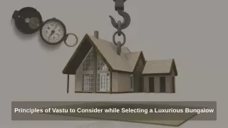 Principles of Vastu to Consider while Selecting a Luxurious Bungalow