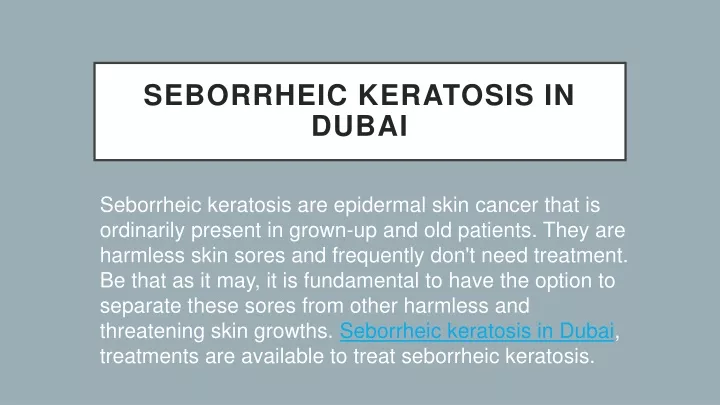 seborrheic keratosis in dubai