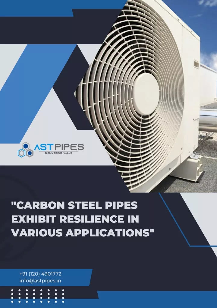 carbon steel pipes exhibit resilience in various