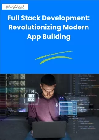 Full Stack Development: Revolutionizing Modern App Building