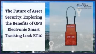 The Future of Asset Security Exploring the Benefits of GPS Electronic Smart Tracking Lock ET10