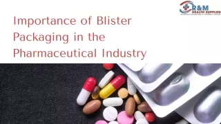 Importance of Blister Packaging in the Pharmaceutical Industry
