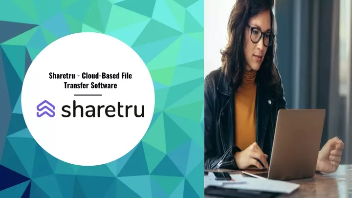 sharetru cloud based file transfer software