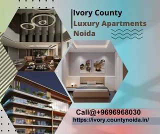 Ivory County: A Luxury Living Experience
