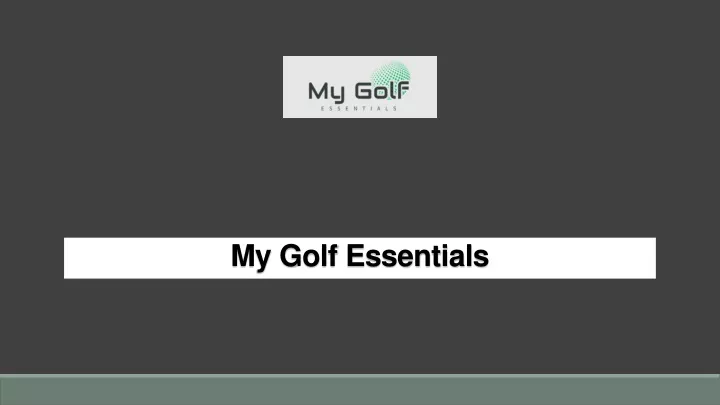 my golf essentials