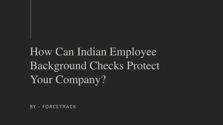 how can indian employee background checks protect your company
