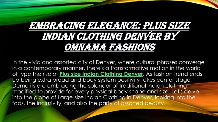 embracing elegance plus size indian clothing denver by omnama fashions