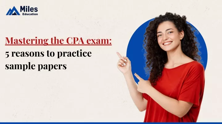 mastering the cpa exam 5 reasons to practice