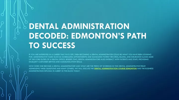 dental administration decoded edmonton s path to success