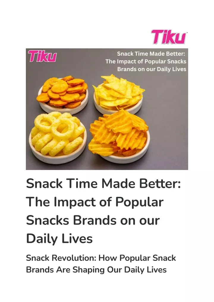 snack time made better the impact of popular