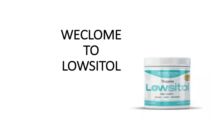 weclome to lowsitol