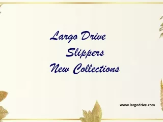 largo drive slippers new collections