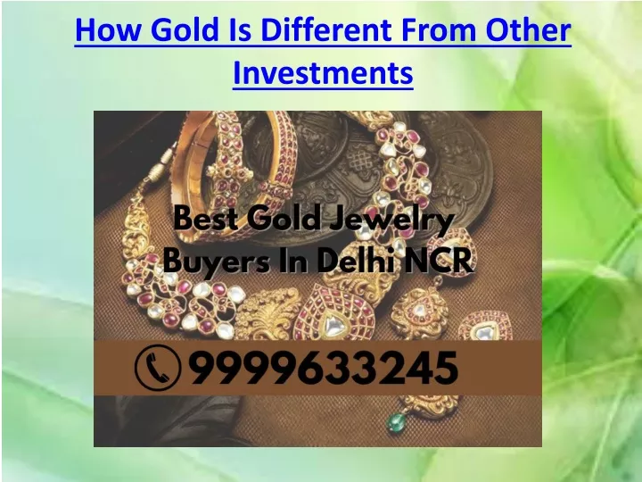 how gold is different from other investments