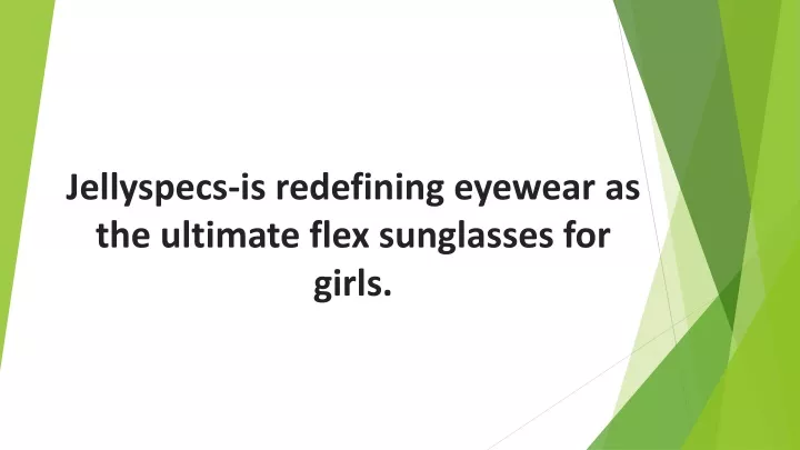 jellyspecs is redefining eyewear as the ultimate flex sunglasses for girls
