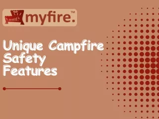 Unique Campfire Safety Features