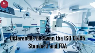 Differences Between the ISO 13485 Standard and FDA