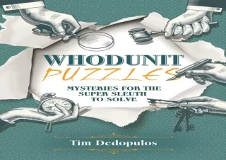 READ️⚡️[PDF]️❤️ Whodunit Puzzles: Mysteries for the Super Sleuth to Solve