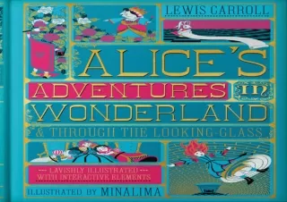 Download⚡️PDF❤️ Alice's Adventures in Wonderland (MinaLima Edition): (Illustrated with