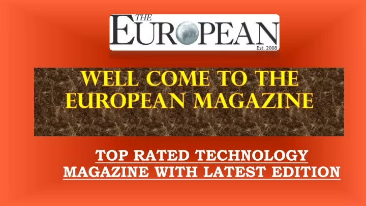 well come to the european magazine