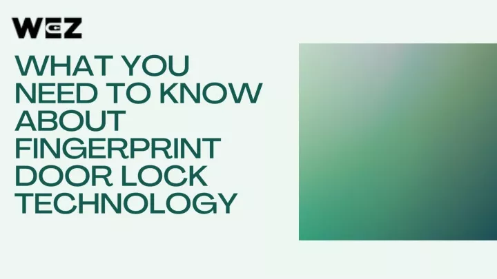 what you need to know about fingerprint door lock