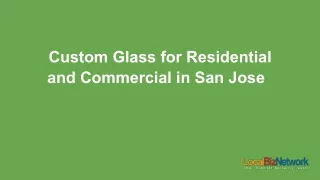 Custom Glass for Residential and Commercial in San Jose