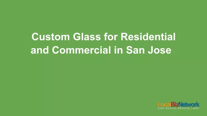 custom glass for residential and commercial
