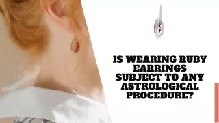 is wearing ruby earrings subject