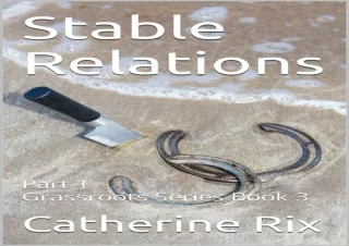 Ebook❤️(download)⚡️ Stable Relations: Grassroots Series Book 3