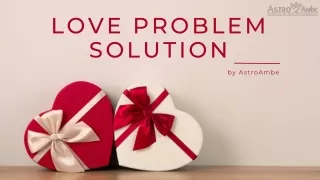 Love Problem Solutions with AstroAmbe