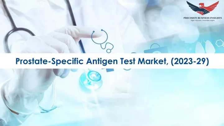 prostate specific antigen test market 2023 29