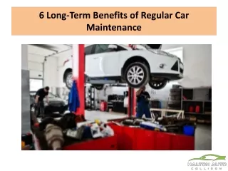 6 Long-Term Benefits of Regular Car Maintenance