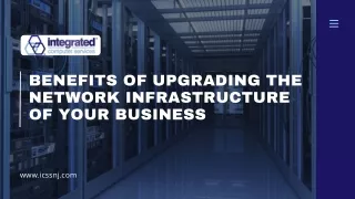 Benefits Of Upgrading The Network Infrastructure Of Your Business PPT