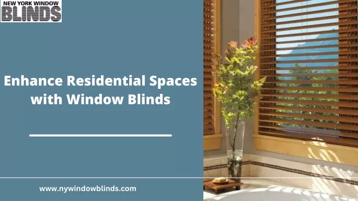 enhance residential spaces with window blinds
