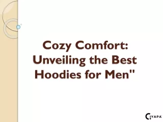 Cozy Comfort: Unveiling the Best Hoodies for Men