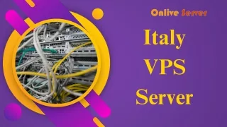Italy VPS Hosting: Blazing Speed and Reliability | Onlive Server