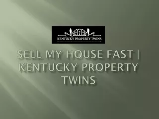 Sell My House Fast | Kentucky Property Twins