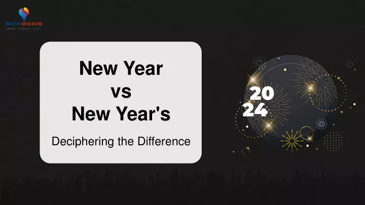 new year vs new year s deciphering the difference