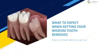 WHAT TO EXPECT WHEN GETTING YOUR WISDOM TOOTH REMOVED