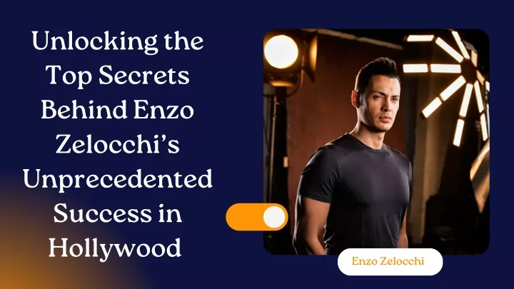 unlocking the top secrets behind enzo zelocchi