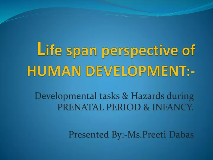 l ife span perspective of human development