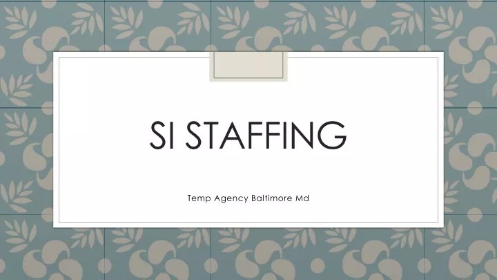 si staffing