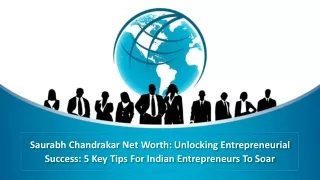 Saurabh Chandrakar Net Worth: Unlocking Entrepreneurial Success: 5 Key Tips