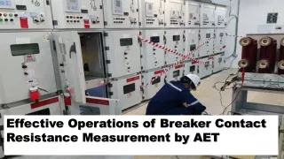 Effective operations of breaker contact resistance measurement by AET